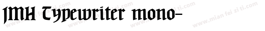 JMH Typewriter mono字体转换